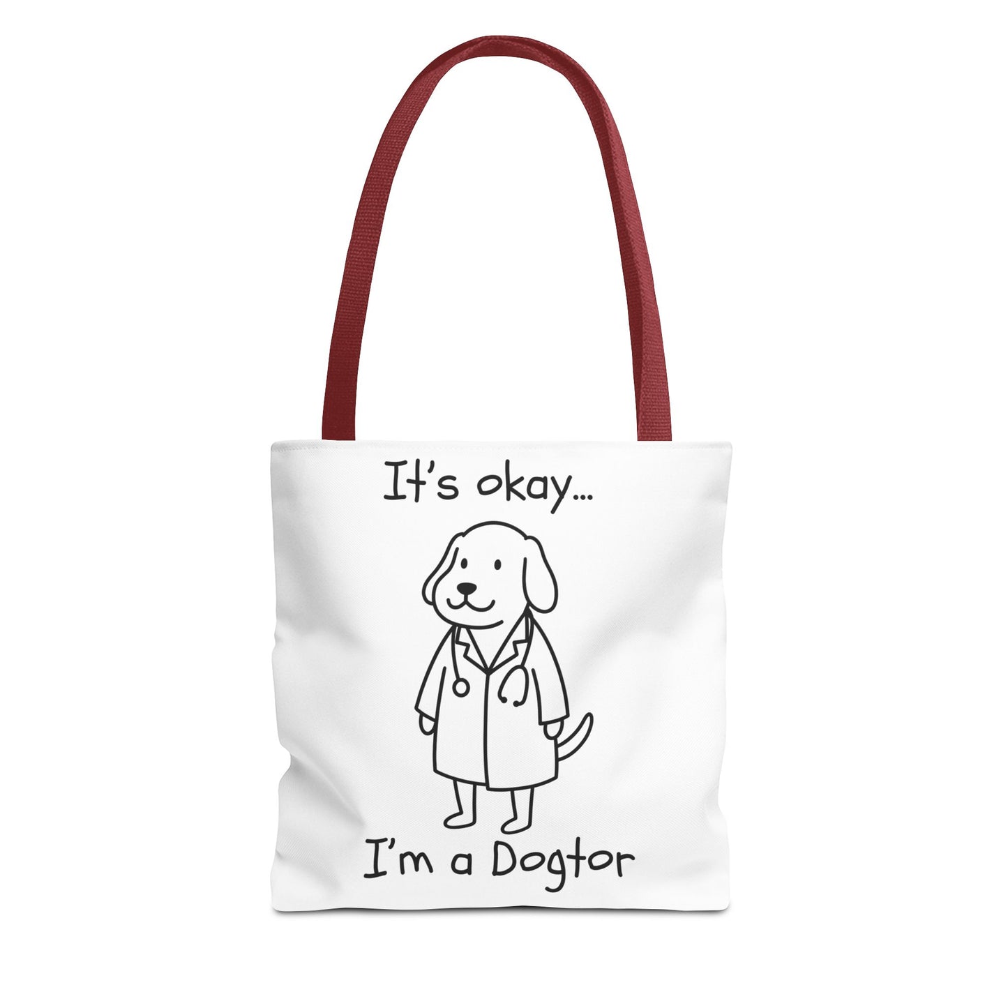 It's Okay, I'm a Dogtor | Funny Dog Tote Bag | Funny Pet Quote