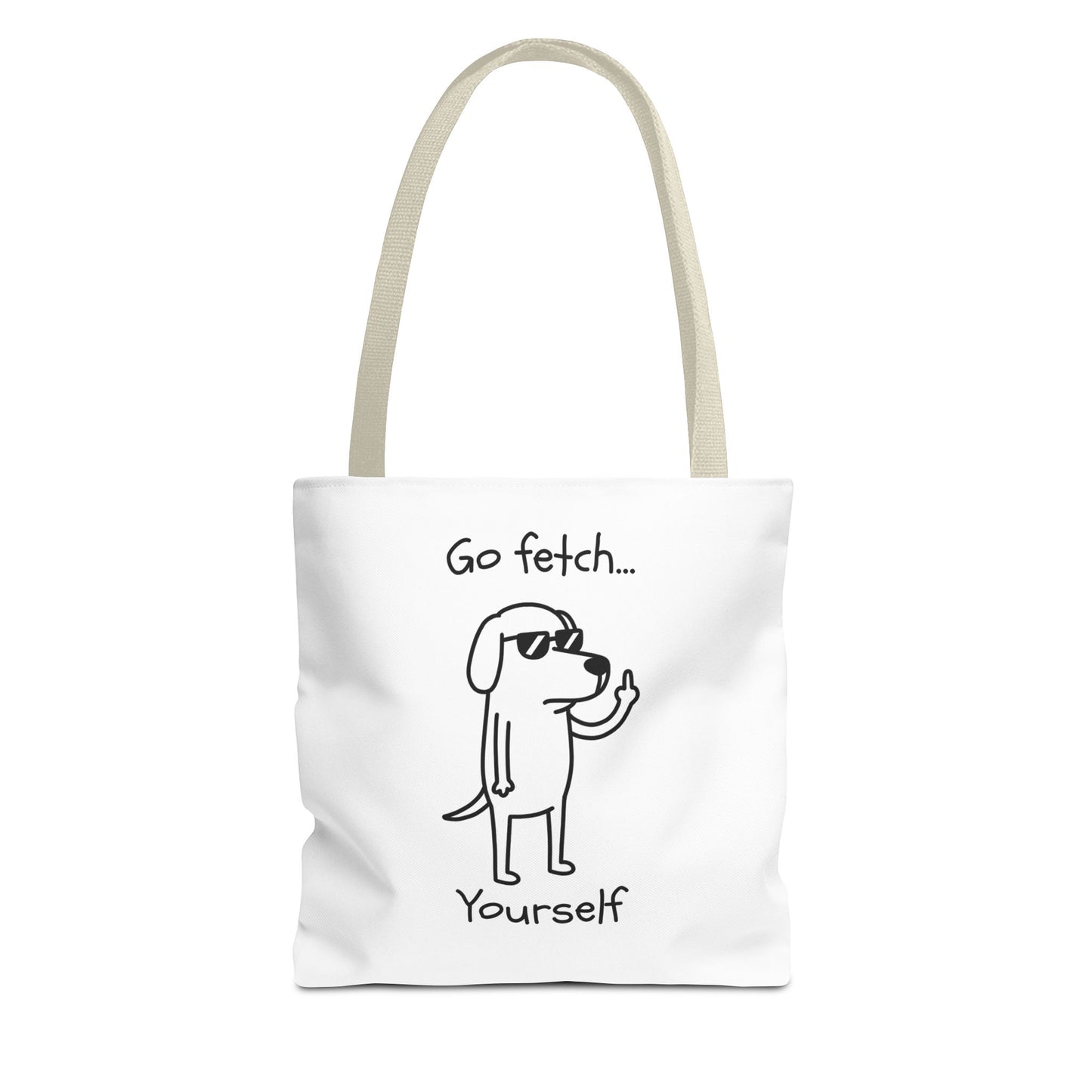 Go Fetch Yourself Dog Illustration Tote Bag | Funny Pet Quote