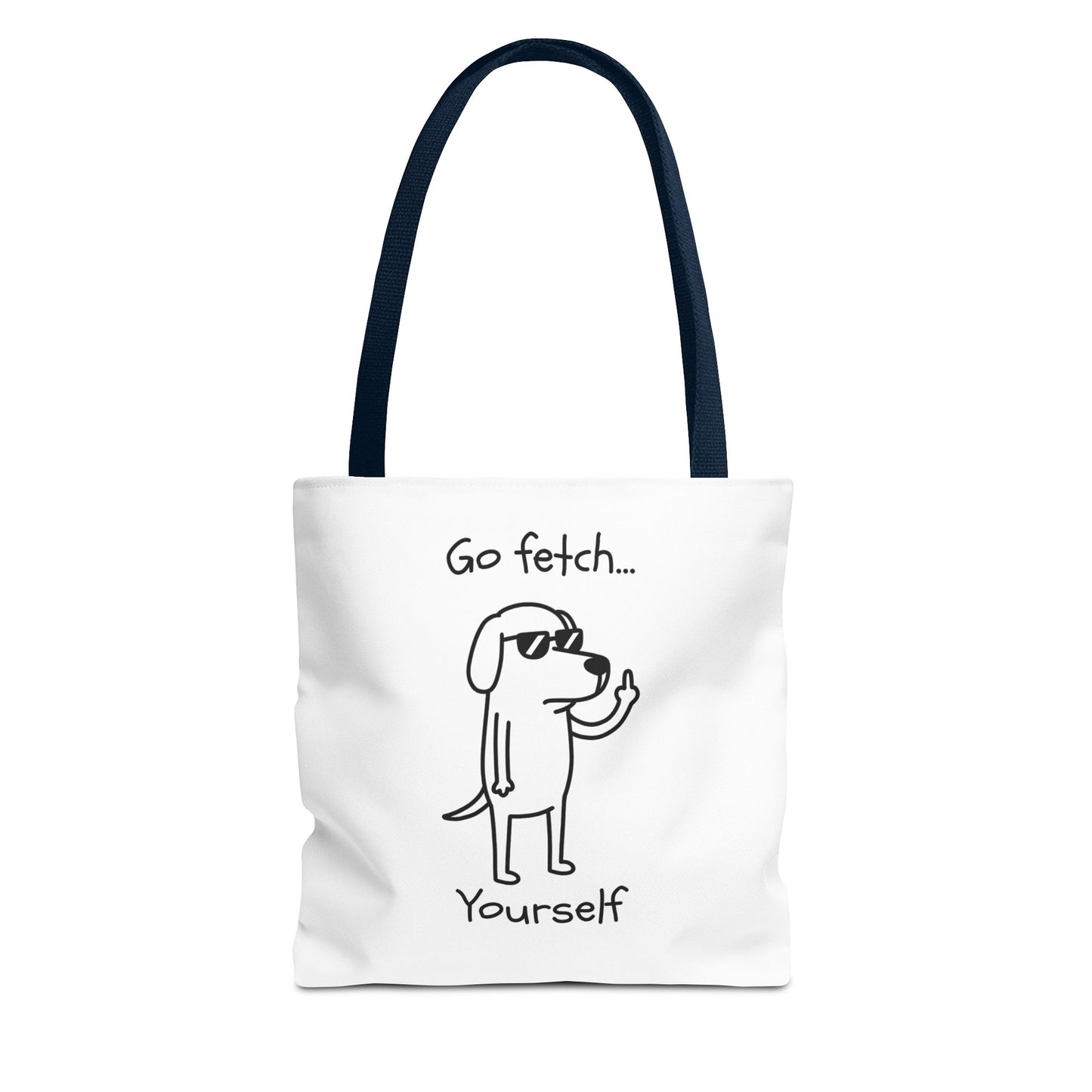 Go Fetch Yourself Dog Illustration Tote Bag | Funny Pet Quote