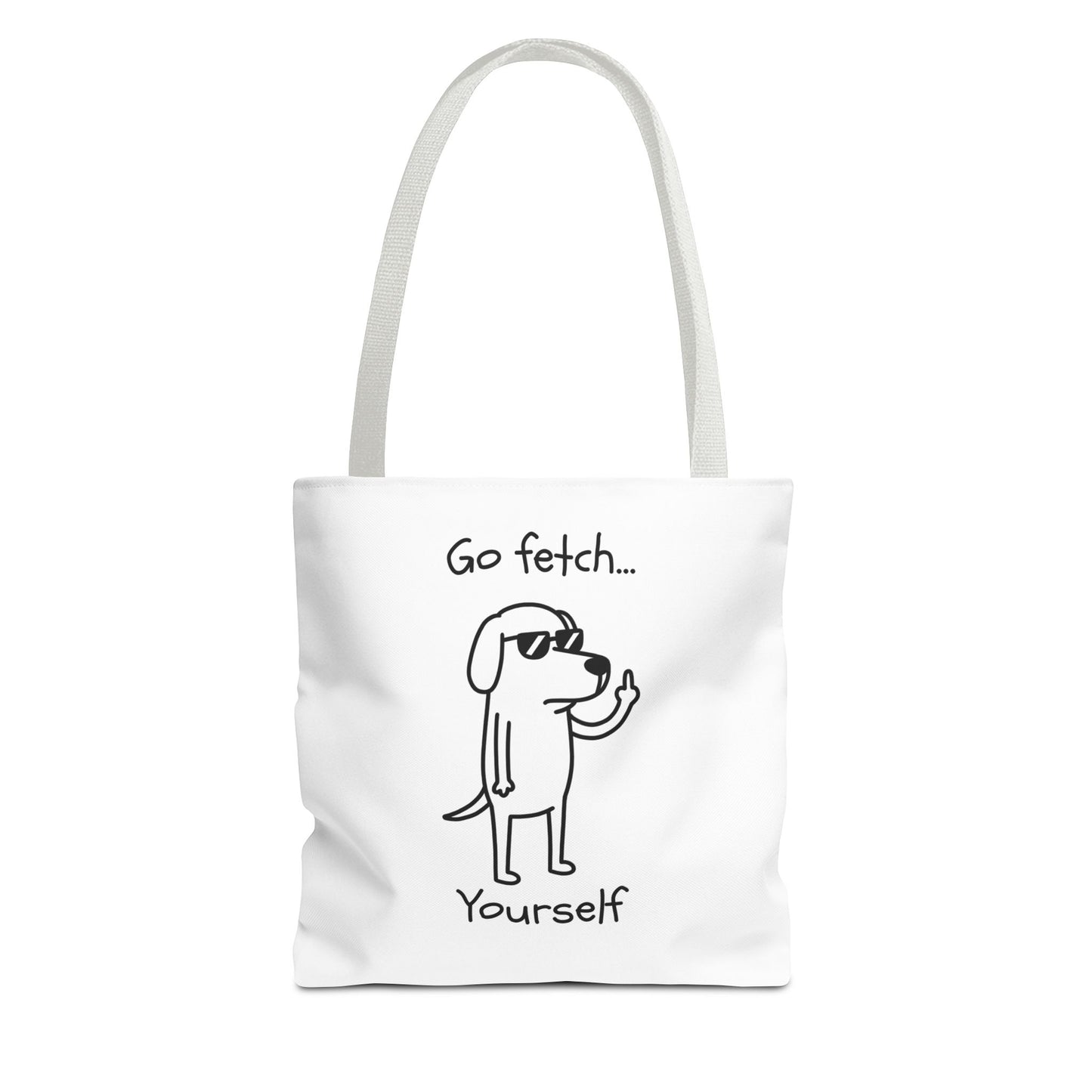 Go Fetch Yourself Dog Illustration Tote Bag | Funny Pet Quote