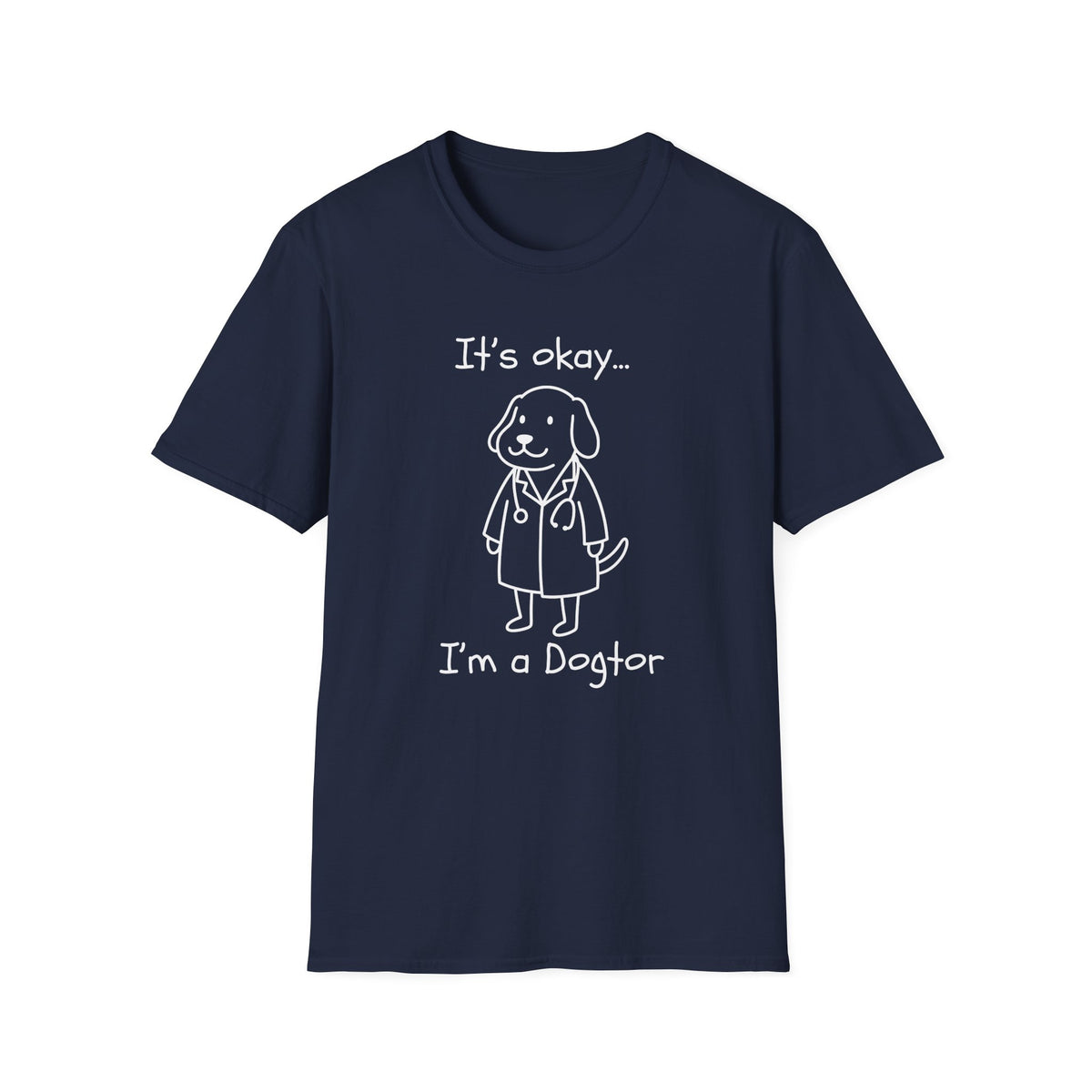 It's Okay... I'm a Dogtor tee | Service Dog |Unisex T-Shirt