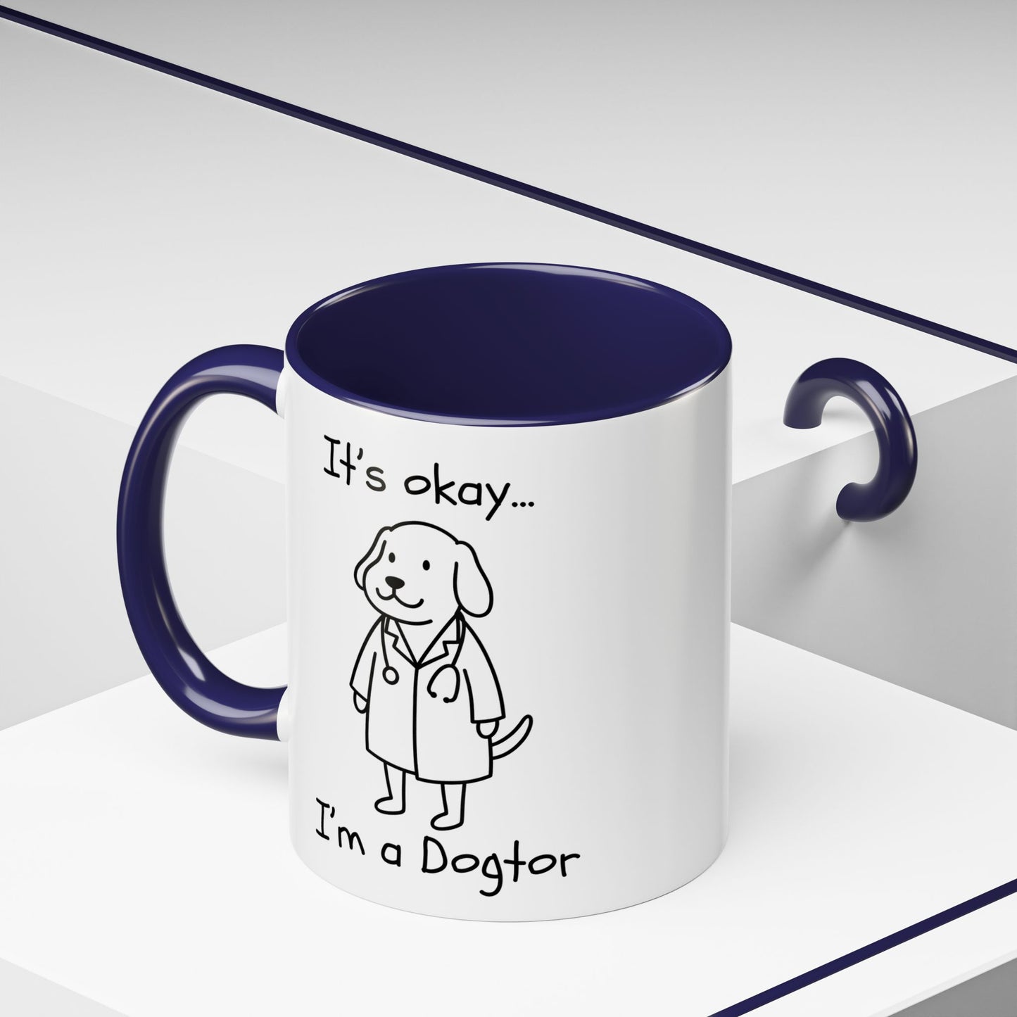 It's Okay I'm a Dogtor Ceramic Mug | Funny Dog Lover Gift | Accent Coffee Mug 11oz